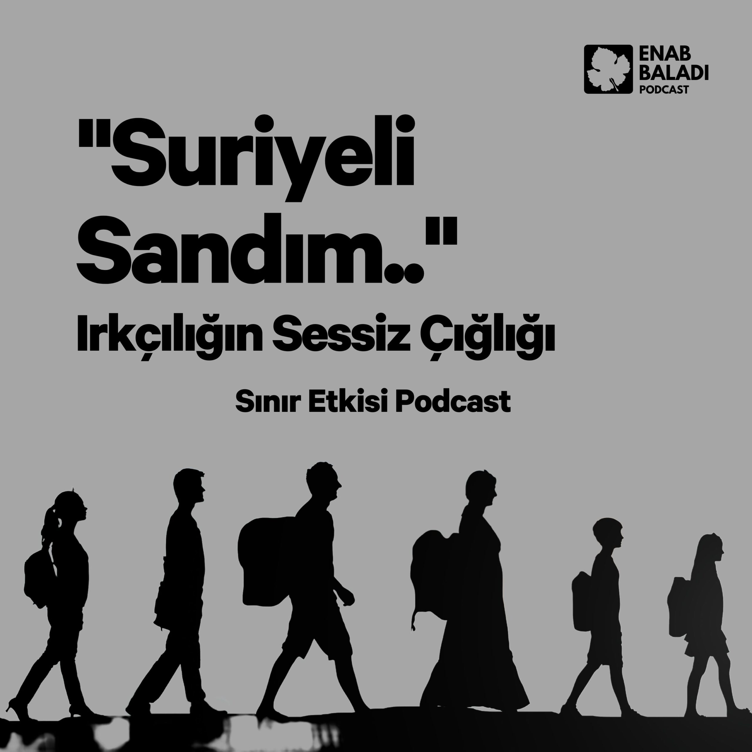 ”Suriyeli Sandım..” Irkçılığın Sessiz Çığlığı Sınır Etkisi (1)