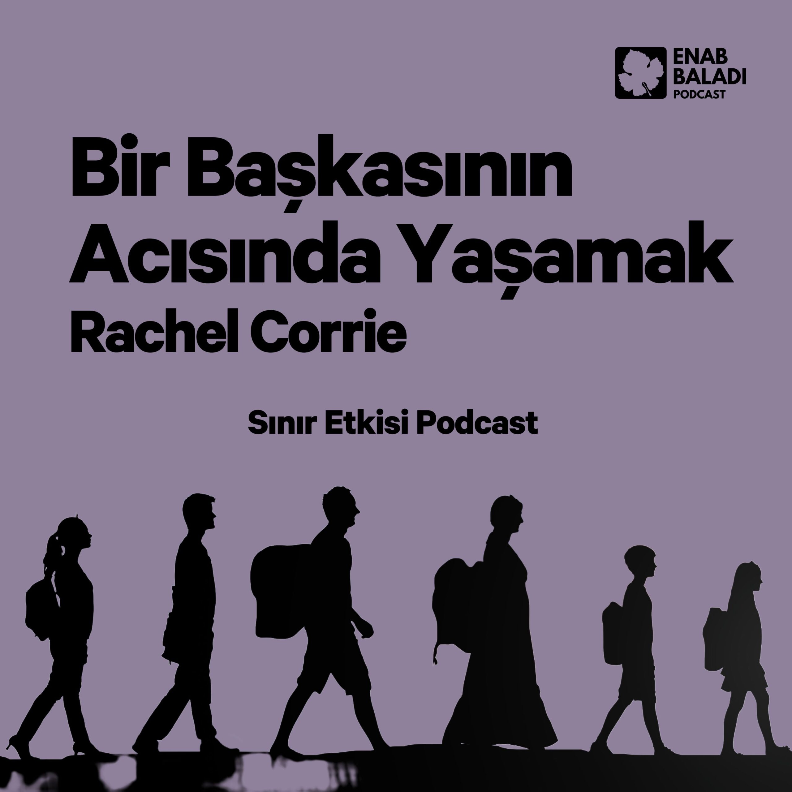 Bir Başkasının Acısında Yaşamak – Rachel Corrie (1)